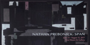Nathan Prebonick opens a new show with reception on June 23, 5-8 pm, at Nine Muses