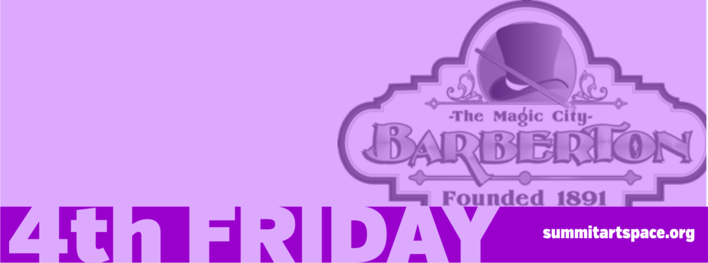 Image for Barberton 4th Friday at Summit Artspace