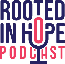 Rooted in Hope podcast logo. Blue and red text on a white background. Text that reads "Rooted in Hope"