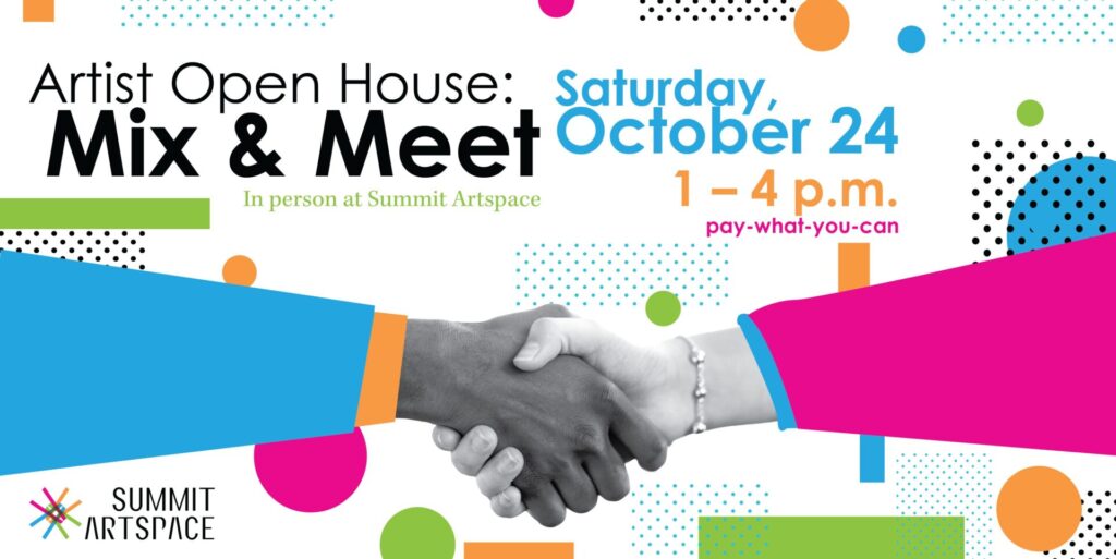 Colorful Summit Artspace Artist Open House flyer showing two people shaking hands, with details: Saturday, October 24, 1–4 p.m.; pay what you can.